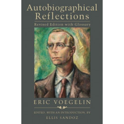 Autobiographical Reflections: Revised Edition with Glossary
