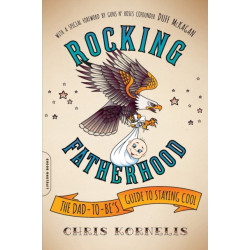 Rocking Fatherhood: The Dad-to-Be's Guide to Staying Cool