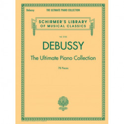 Debussy - The Ultimate Piano Collection: Contains Nearly Every Piece of Piano Music Debussy Wrote