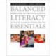 Balanced Literacy Essentials: Weaving Theory into Practice for Successful Instruction in Reading, Writing, and Talk