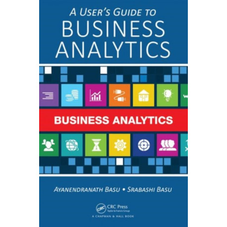 A User's Guide to Business Analytics