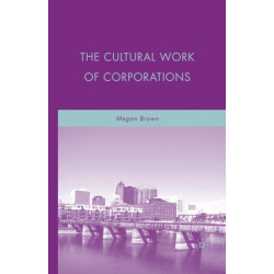 The Cultural Work of Corporations