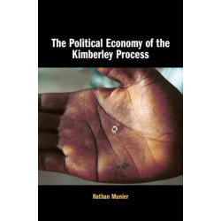 The Political Economy of the Kimberley Process