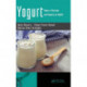 Yogurt: Roles in Nutrition and Impacts on Health