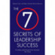 The 7 Secrets of Leadership Success