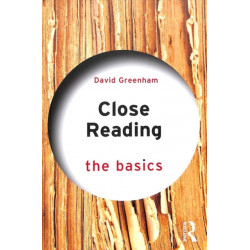 Close Reading: The Basics: The Basics
