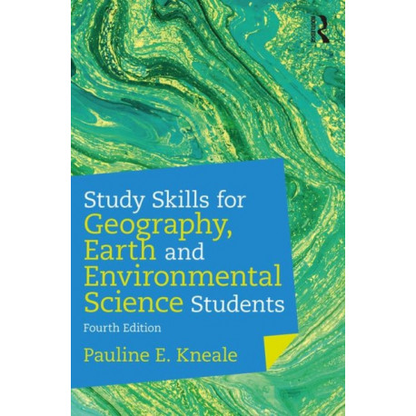 Study Skills for Geography, Earth and Environmental Science Students