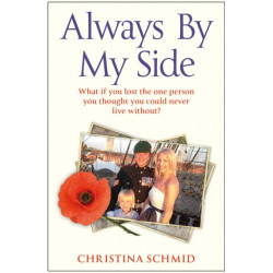 Always By My Side: Losing the love of my life and the fight to honour his memory