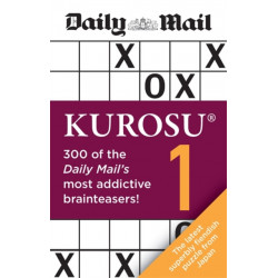 Daily Mail Kurosu Volume 1: 300 of the Daily Mail's most addictive brainteaser puzzles
