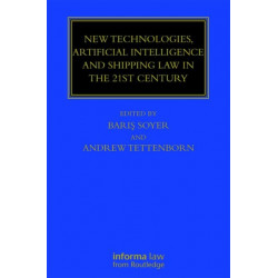 New Technologies, Artificial Intelligence and Shipping Law in the 21st Century