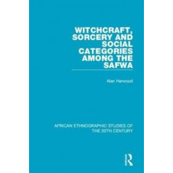 Witchcraft, Sorcery and Social Categories Among the Safwa