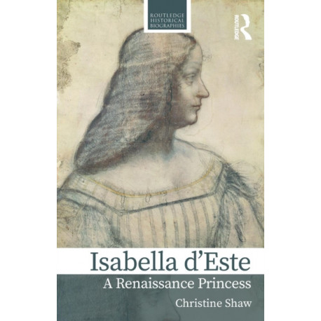 Isabella d’Este: A Renaissance Princess