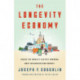 The Longevity Economy: Inside the World's Fastest-Growing, Most Misunderstood Market