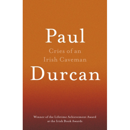 Cries Of An Irish Caveman