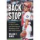 Backstop: A History of the Catcher and a Sabermetric Ranking of 50 All-Time Greats