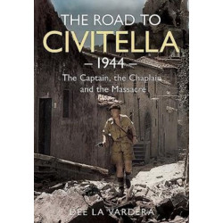 The Road to Civitella 1944: The Captain, the Chaplain and the Massacre