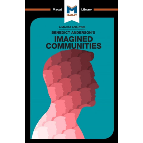 An Analysis of Benedict Anderson's Imagined Communities: Imagined Communities
