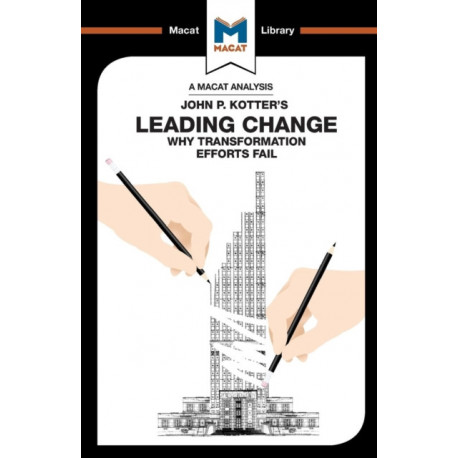 An Analysis of John P. Kotter's Leading Change
