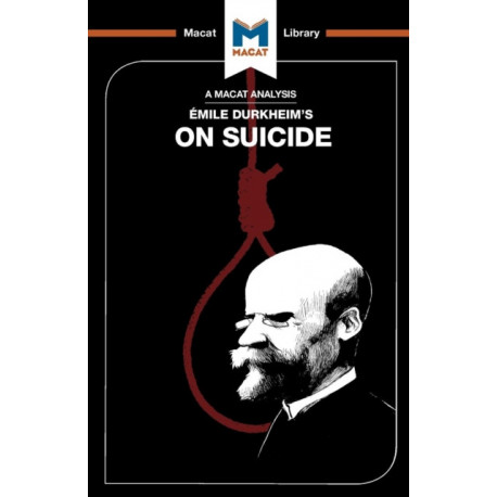 An Analysis of Emile Durkheim's On Suicide