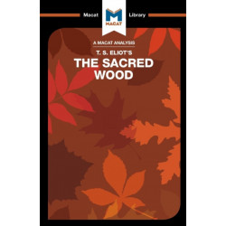 An Analysis of T.S. Eliot's The Sacred Wood: Essays on Poetry and Criticism