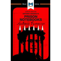An Analysis of Antonio Gramsci's Prison Notebooks