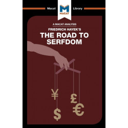 An Analysis of Friedrich Hayek's The Road to Serfdom