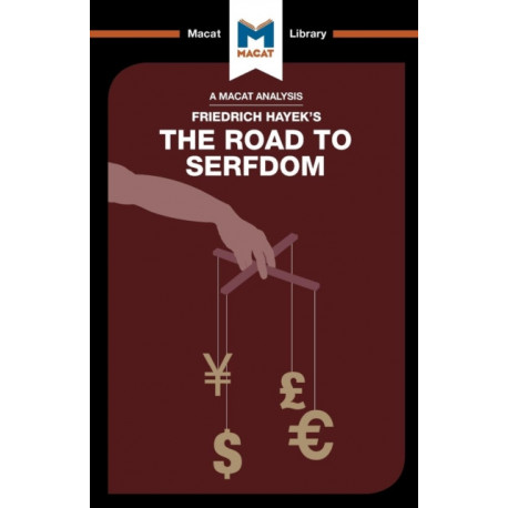 An Analysis of Friedrich Hayek's The Road to Serfdom