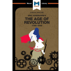 An Analysis of Eric Hobsbawm's The Age Of Revolution: 1789-1848