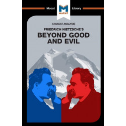 An Analysis of Friedrich Nietzsche's Beyond Good and Evil
