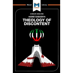 An Analysis of Hamid Dabashi's Theology of Discontent: The Ideological Foundation of the Islamic Revolution in Iran