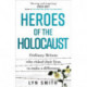 Heroes of the Holocaust: Ordinary Britons who risked their lives to make a difference