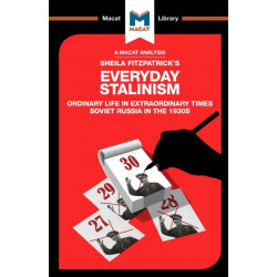 An Analysis of Sheila Fitzpatrick's Everyday Stalinism: Ordinary Life in Extraordinary Times: Soviet Russia in the 1930s