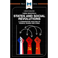 An Analysis of Theda Skocpol's States and Social Revolutions: A Comparative Analysis of France, Russia, and China