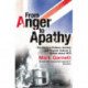 From Anger To Apathy: The Story of Politics, Society and Popular Culture in Britain since 1975