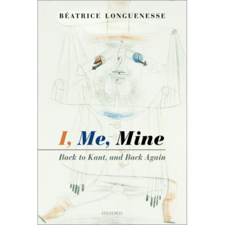 I, Me, Mine: Back to Kant, and Back Again
