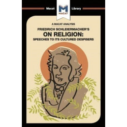 An Analysis of Friedrich Schleiermacher's On Religion: Speeches to its Cultured Despisers