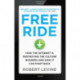Free Ride: How the Internet is Destroying the Culture Business and How it Can Fight Back