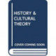 HISTORY & CULTURAL THEORY