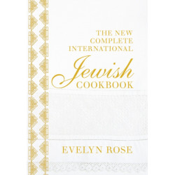 The New Complete International Jewish Cookbook