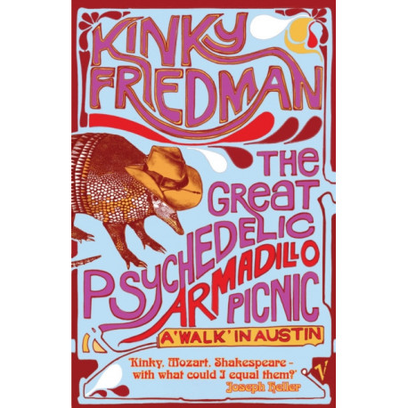 The Great Psychedelic Armadillo Picnic: A Walk in Austin