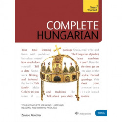 Complete Hungarian: Learn to read, write, speak and understand Hungarian