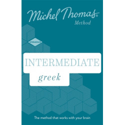 Intermediate Greek New Edition (Learn Greek with the Michel Thomas Method): Intermediate Greek Audio Course