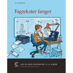 Fagtekster fanger: læs og skriv fagtekster i 5.-6. klasse