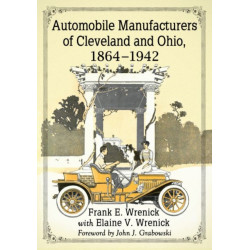 Automobile Manufacturers of Cleveland and Ohio, 1864-1942