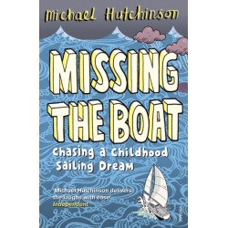Missing the Boat: Chasing a Childhood Sailing Dream