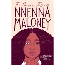 The Private Joys of Nnenna Maloney