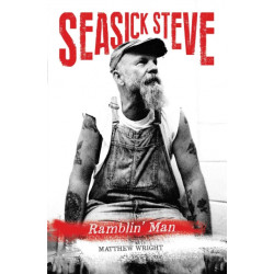 Seasick Steve - Ramblin' Man: Tales of a Travellin' Man