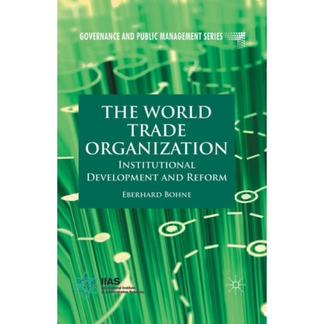 The World Trade Organization: Institutional Development and Reform