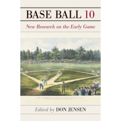 Base Ball 10: New Research on the Early Game