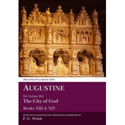 Augustine: The City of God Books XIII and XIV